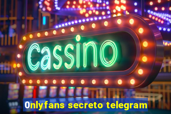 0nlyfans secreto telegram